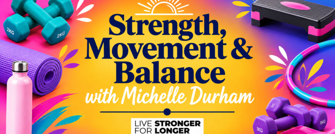 Strength, Movement & Balance with Michelle Durham banner